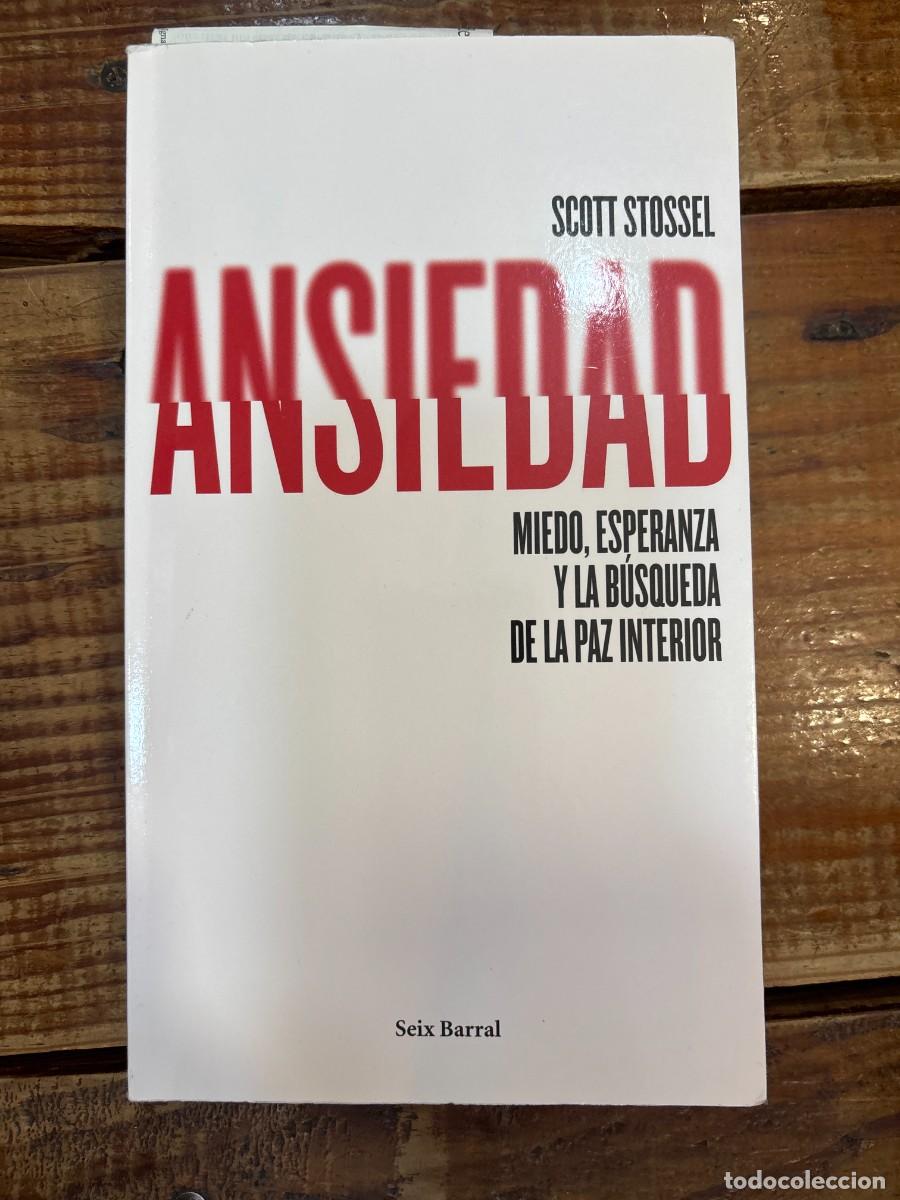 Libros: Ansiedad: Miedo, esperanza y la b&uacute;squeda de la paz interior Stossel, Scott Idioma: Espa&ntilde;ol