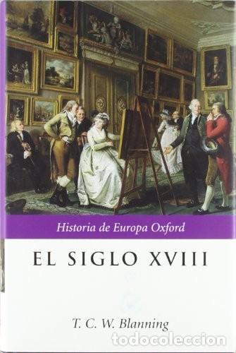 Libros: El siglo XVIII (Spanish Edition) TRSA Blanning, T. C. W. Idioma: Espa&ntilde;ol