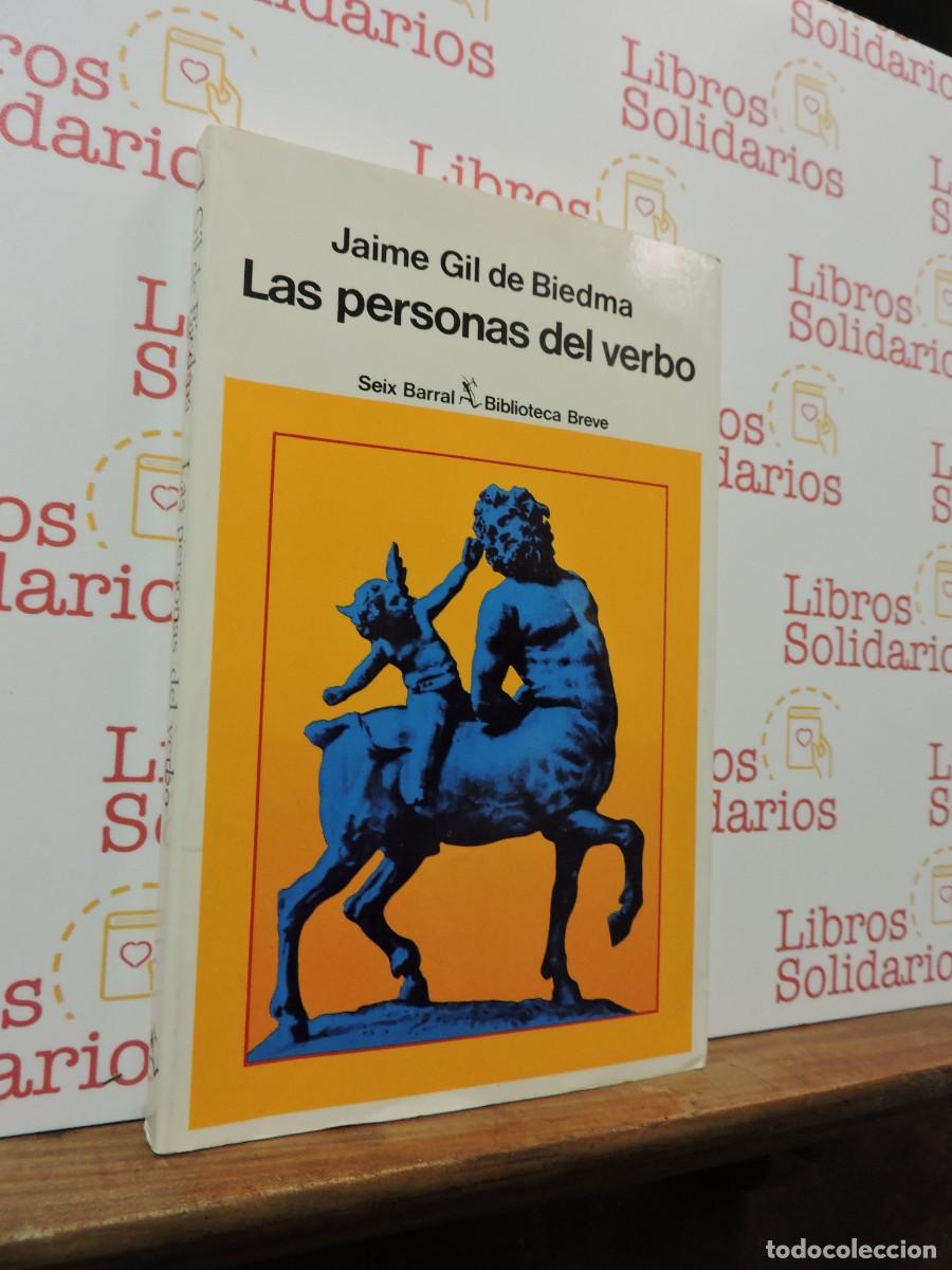 Libros: Las personas del verbo. GIL DE BIEDMA, Jaime. Ed. Seix Barral. Barcelona, 1997