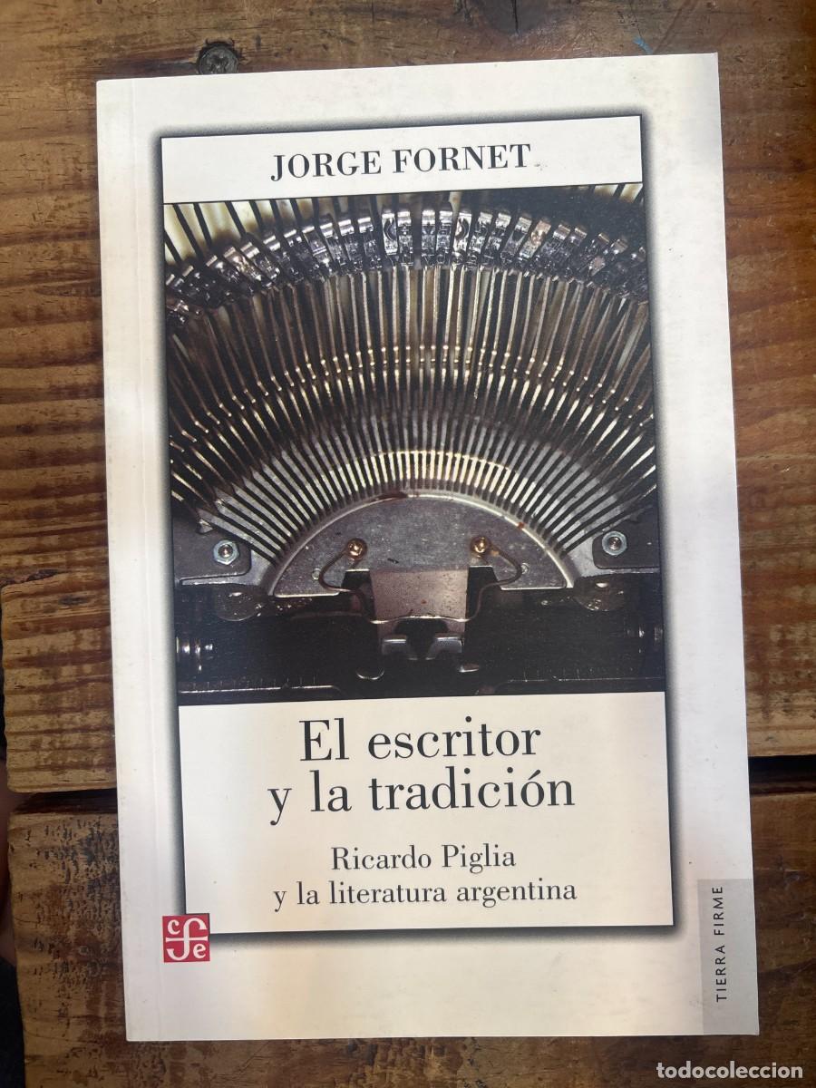 Libros: El Escritor y La Tradicion FORNET, JORGE Idioma: Espa&ntilde;ol