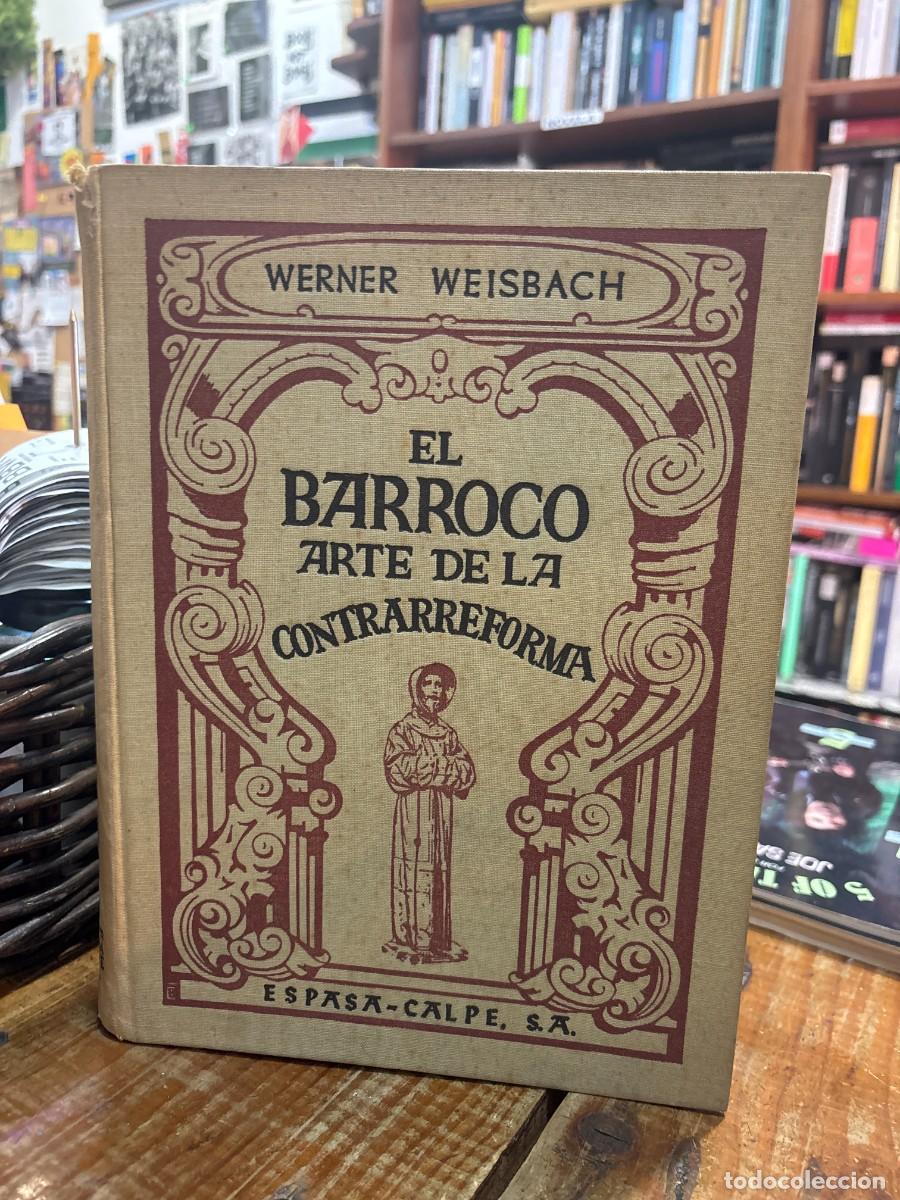 B&uuml;cher: EL BARROCO ARTE DE LA CONTRARREFORMA. TRSAAA Weisbach, Werner. Idioma: Espa&ntilde;ol