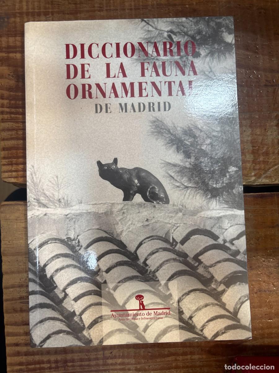 Libros: DICCIONARIO DE LA FAUNA ORNAMENTAL DE MADRID Idioma: Espa&ntilde;ol