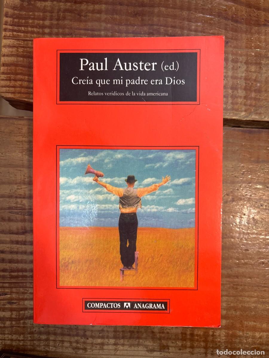 Libros: Cre&iacute;a que mi padre era Dios: (Relatos ver&iacute;dicos de la vida americana) TRSAA Auster, Paul