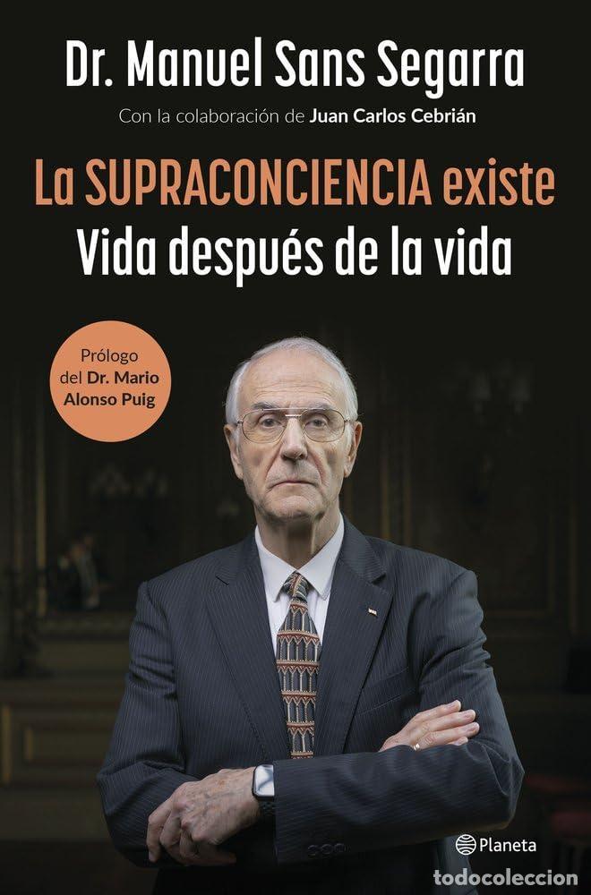 Libros: La Supraconciencia existe - DR MANUEL SANS SEGARRA