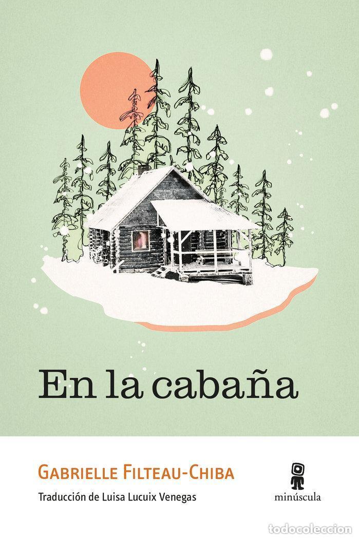 Libros: En la caba&ntilde;a - GABRIELLE FILTEAU