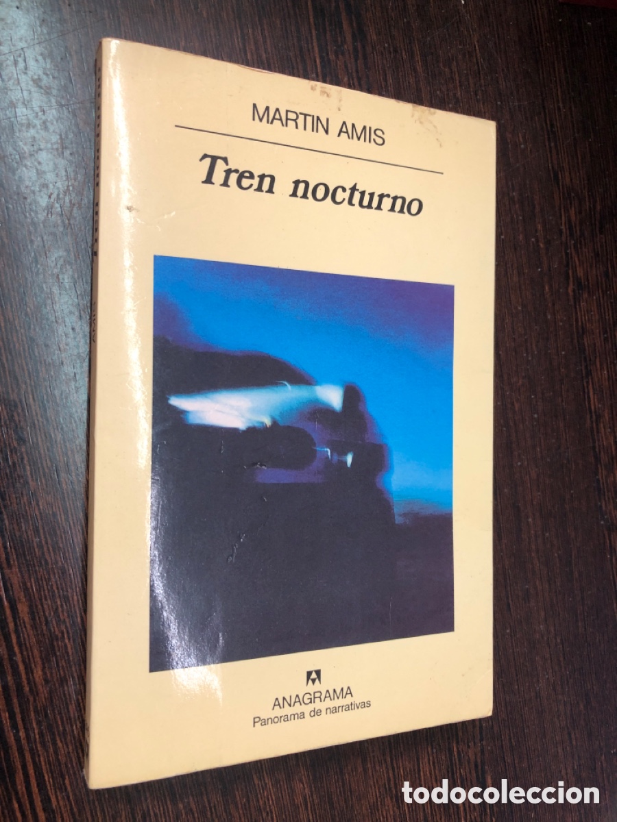 B&uuml;cher: TREN NOCTURNO MARTIN AMIS ANAGRAMA PANORAMA DE NARRATIVAS