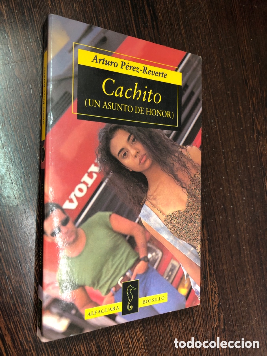 Libros: CACHITO ARTURO PEREZ REVERTE ALFAGUARA