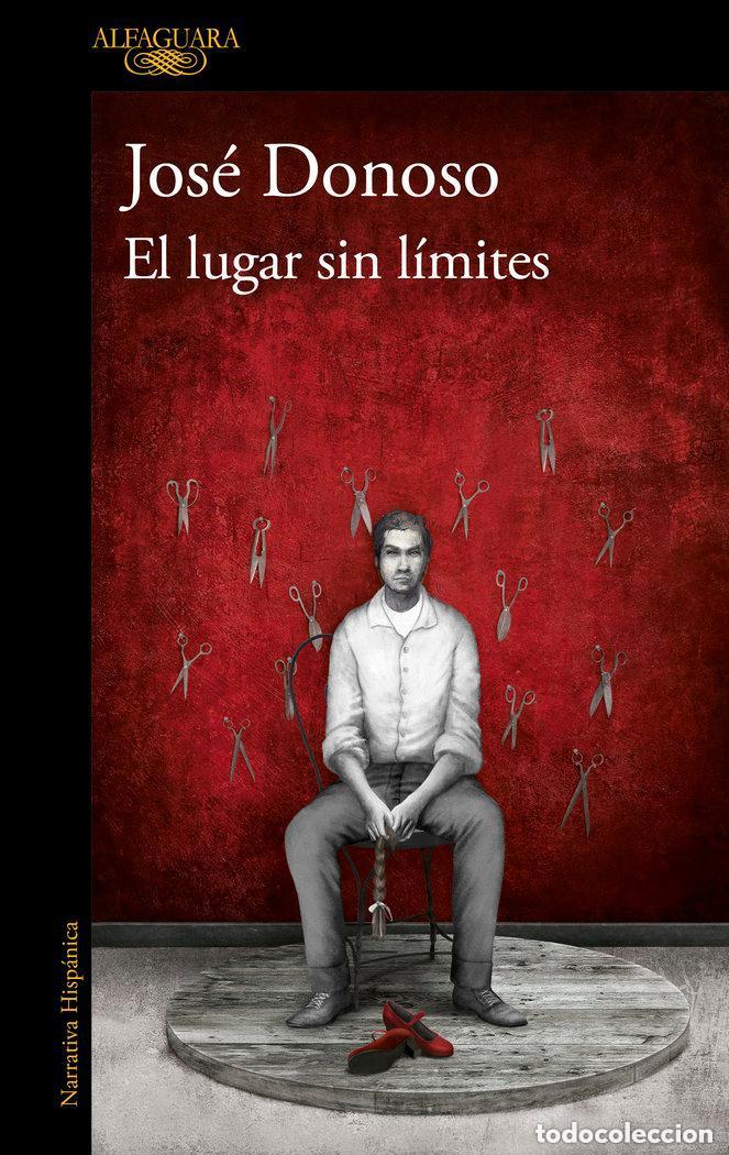 Libros: El lugar sin l&iacute;mites - JOS&Eacute; DONOSO