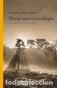 Libros: Hacia una ecoteolog&iacute;a - Victorino P&eacute;rez Prieto