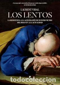 Libros: Los lentos - Laurent Vidal