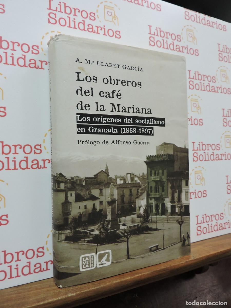 Libros: Los obreros del caf&eacute; de la Mariana. A. M&ordf; Claret Garc&iacute;a. Ed. Comares. Granada, 2019