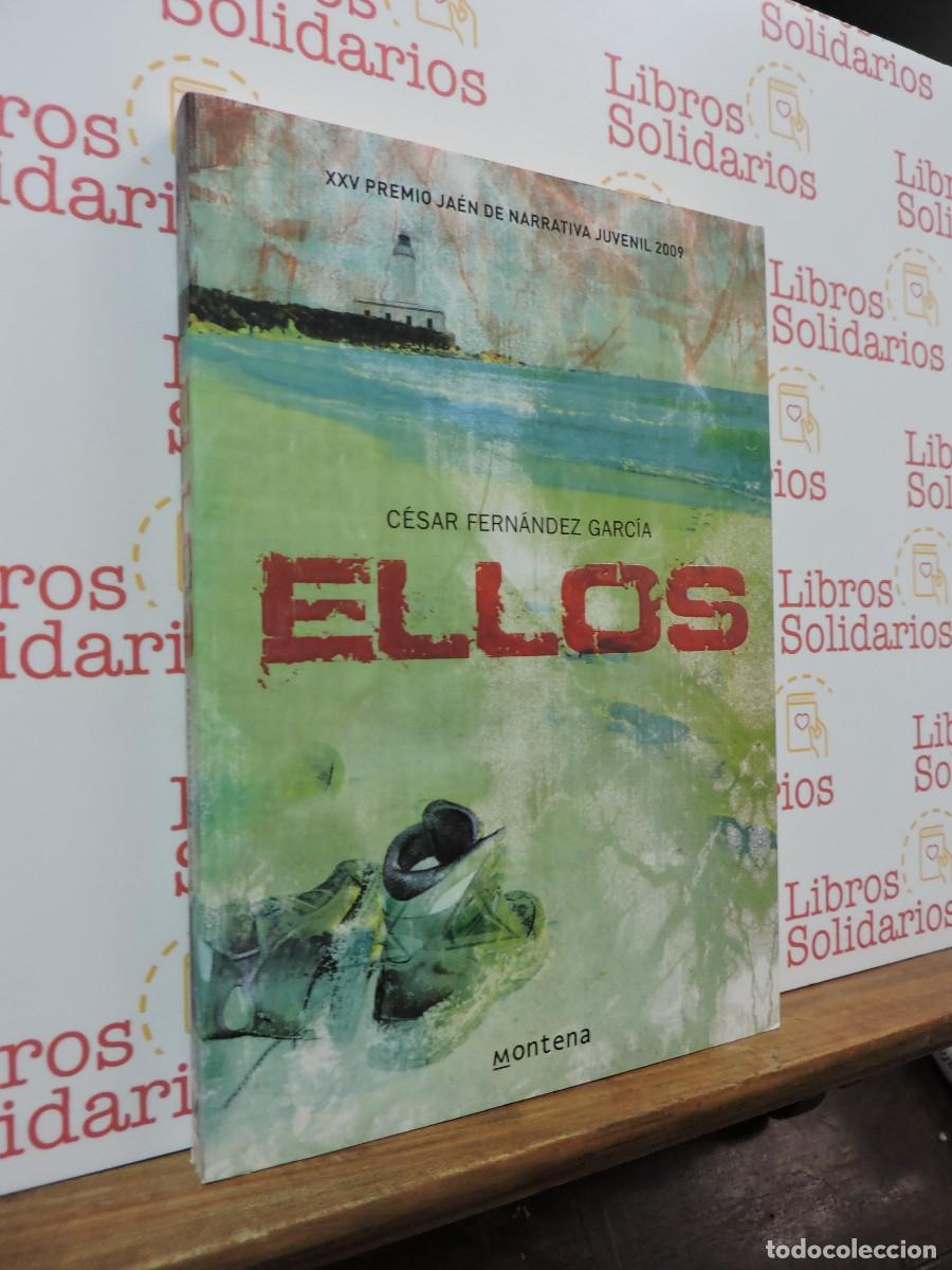 Libros: Ellos. FERNANDEZ GARC&Iacute;A, C&eacute;sar. Ed. Montena. Barcelona, 2009
