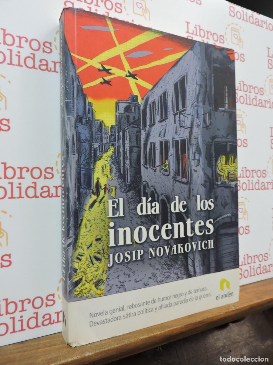 Libros: El d&iacute;a de los inocentes. NOVAKOVICH, Josip. Ed. El And&eacute;n. Barcelona, 2007