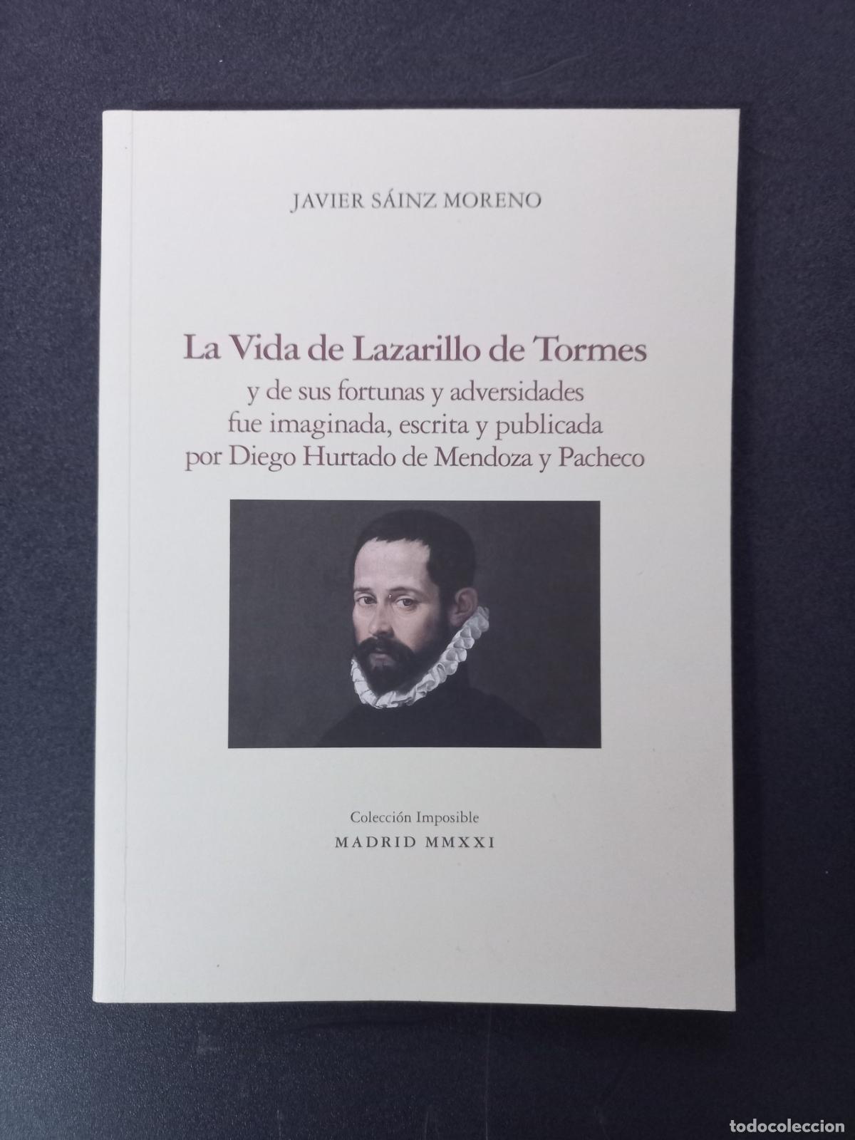Libros: Javier S&aacute;inz Moreno - La vida de Lazarillo de Tormes y de sus fortunas y adversidades fue imaginada,