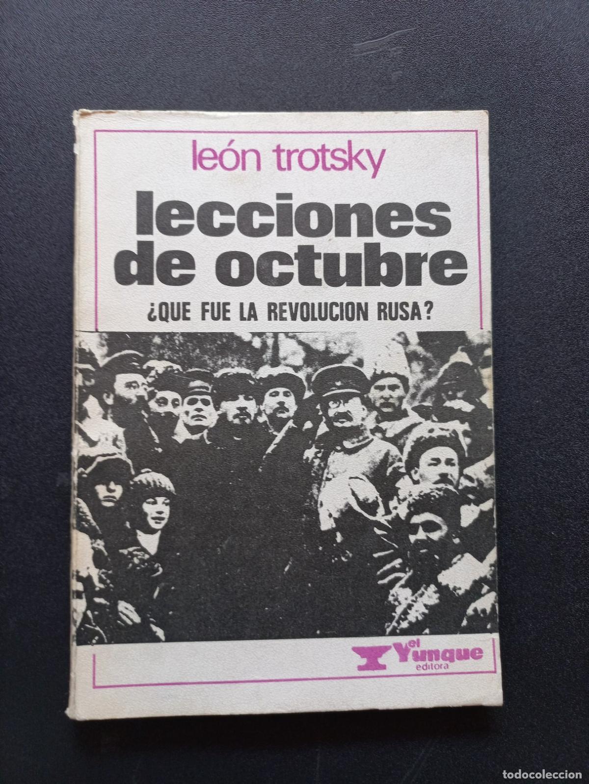 Libros: Le&oacute;n Trotsky - Lecciones de Octubre. &iquest;Qu&eacute; fue la revoluci&oacute;n rusa?