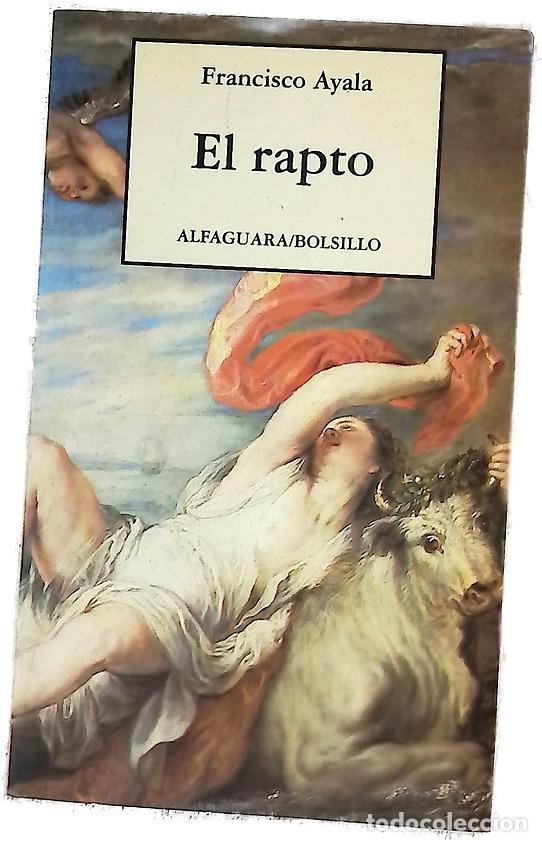 Libros: El rapto - Ayala, Francisco
