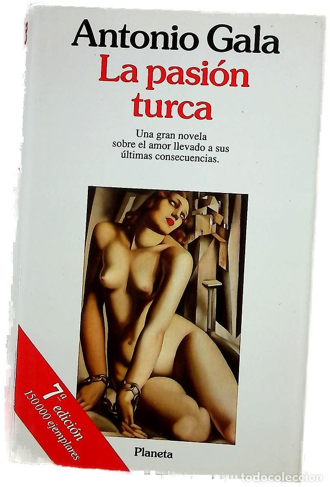 Libros: La pasi&oacute;n turca - Gala, Antonio