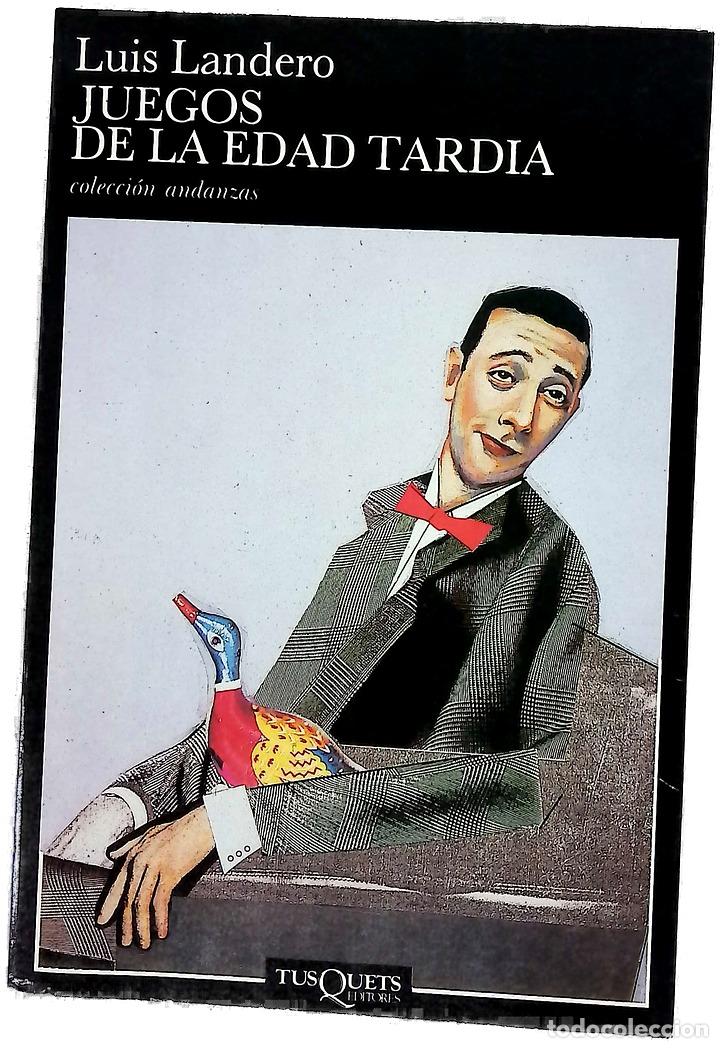 Libros: Juegos de la edad tard&iacute;a - Landero, Luis