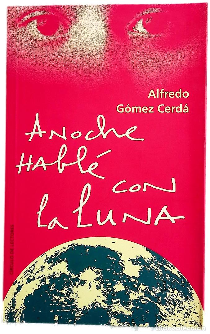 Libros: Anoche habl&eacute; con la luna - G&oacute;mez Cerd&aacute;, Alfredo