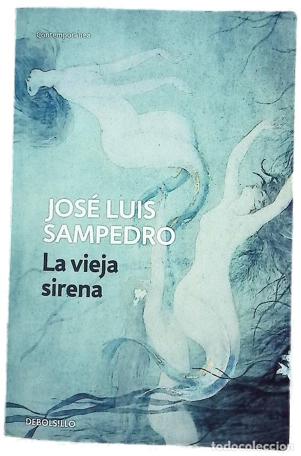 Libros: La vieja sirena - Sampedro, Jos&eacute; Luis