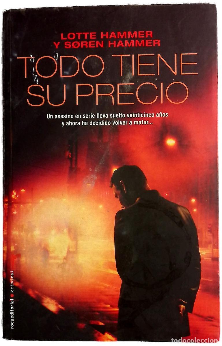 Libros: Todo tiene su precio - Hammer, Lotte; Hammer, S&oslash;ren; Crespo, Rodrigo