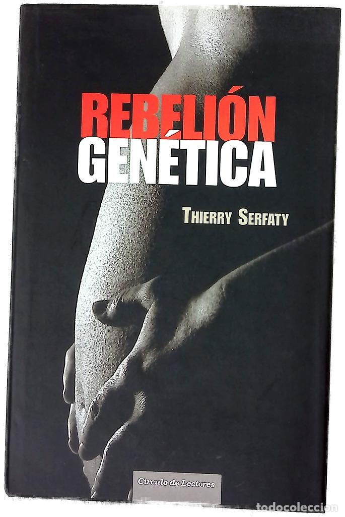 Libros: Rebeli&oacute;n gen&eacute;tica - Serfaty, Thierry