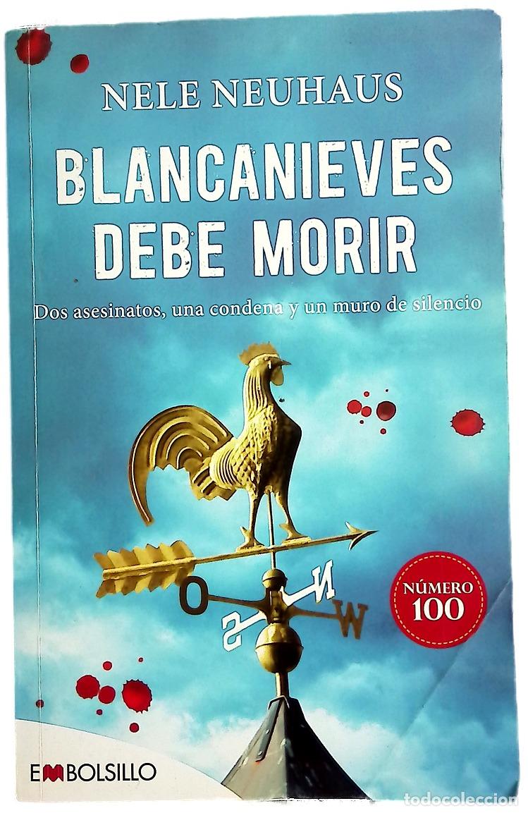 Libros: Blancanieves debe morir - Neuhaus, Nele; D&iacute;ez P&eacute;rez, Mar&iacute;a Jos&eacute;