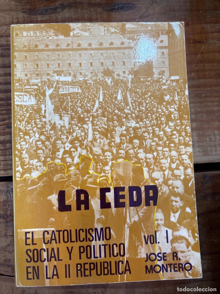Libros: La CEDA: El catolicismo social y pol&iacute;tico en la II Rep&uacute;blica Vol II - Montero, Jos&eacute; R. Montero