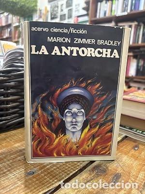 Libros: La Antorcha. EDICION 1989 TRSAAA Bradley, Marion Zimmer Idioma: Espa&ntilde;ol