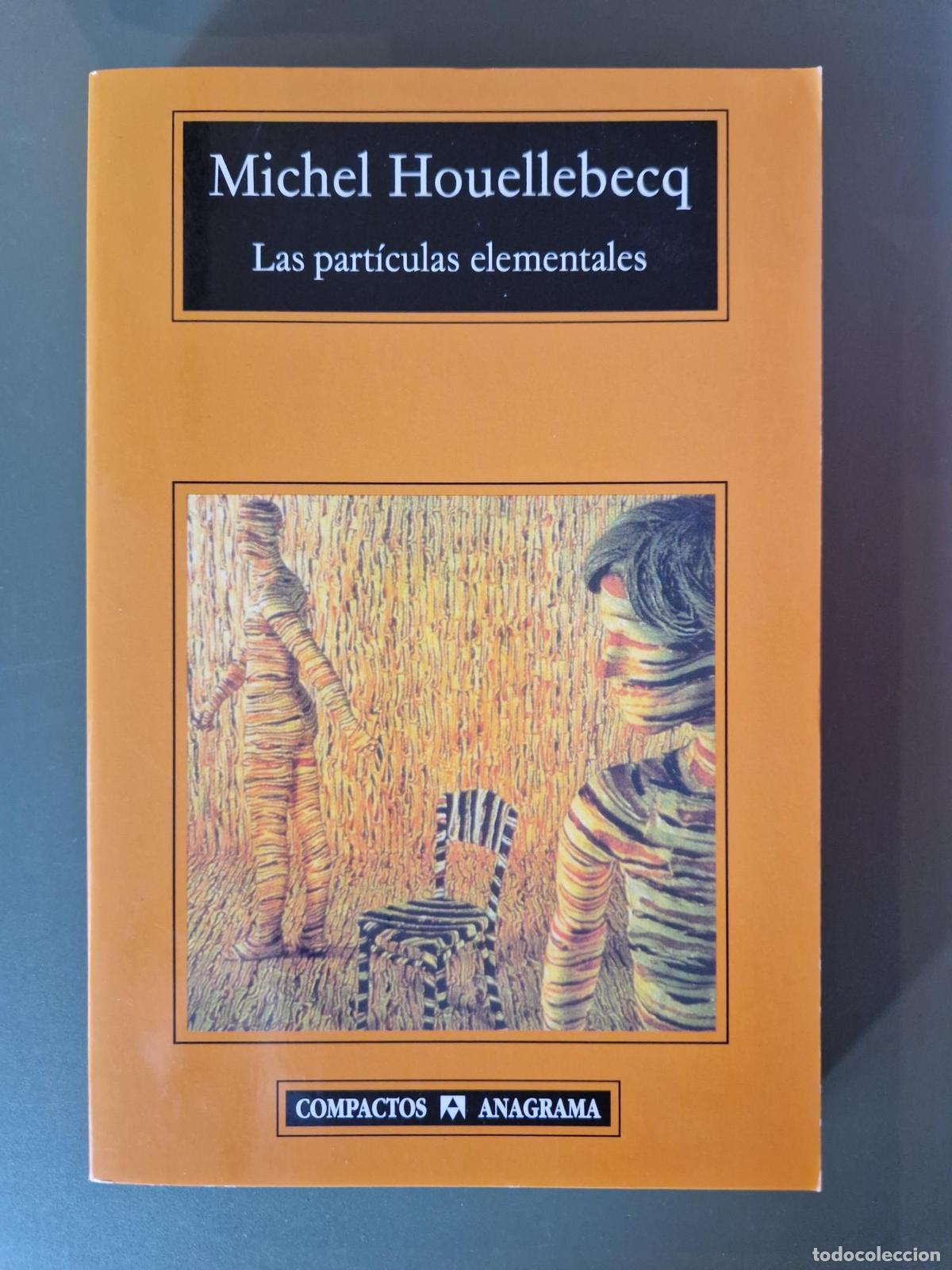 Libros: Las part&iacute;culas elementales - Michel Houellebecq