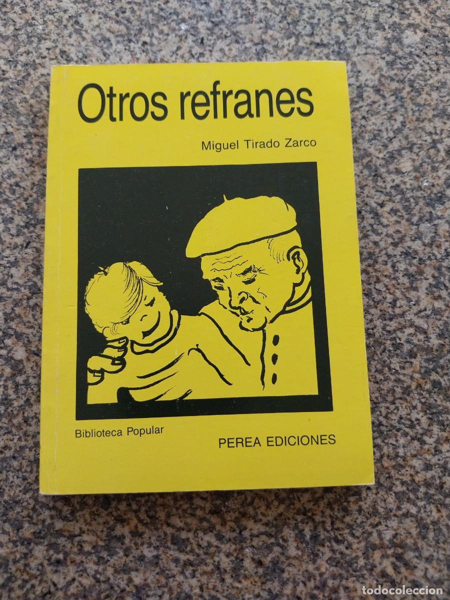 Libros: OTROS REFRANES -- MIGUEL TIRADO ZARCO --