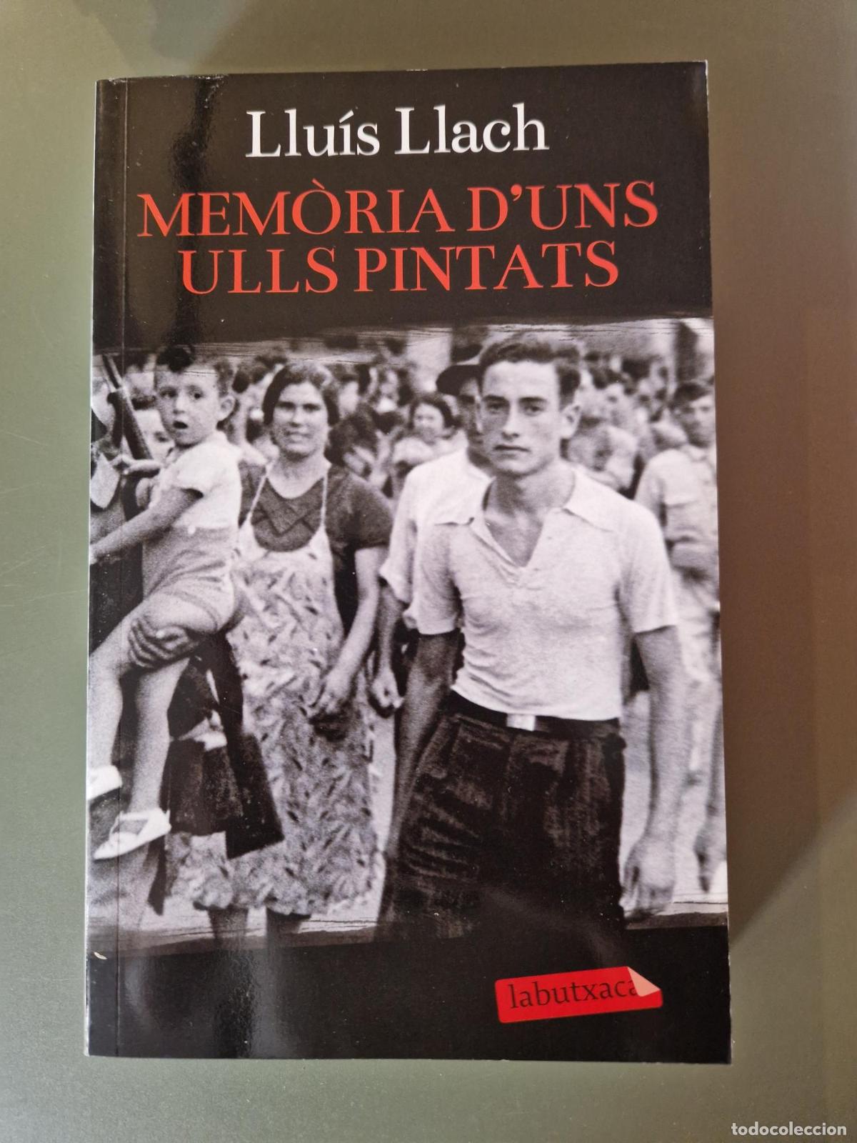 Libros: Mem&ograve;ria d'uns ulls pintats - Llu&iacute;s Llach