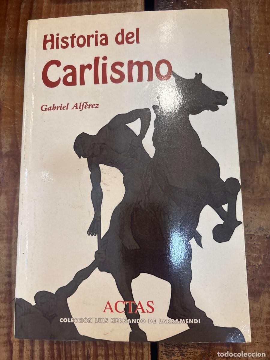 Libros: Historia del carlismo (Colección Luis Hernando de Larramendi) (Spanish Edition) Alférez Callejón,