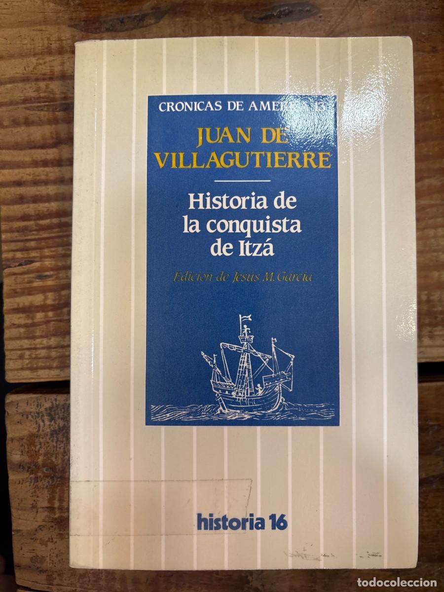 Libros: Historia de la conquista de Itz&aacute; (Cronicas de America) (TRSAAA Villagutierre Soto-Ma