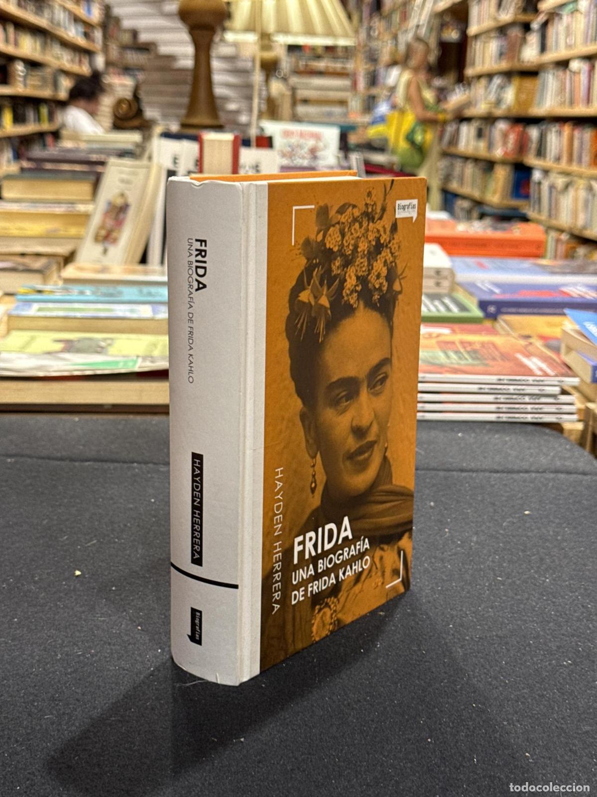 Libros: Frida, una biograf&iacute;a de Frida Kahlo - Hayden Herrera