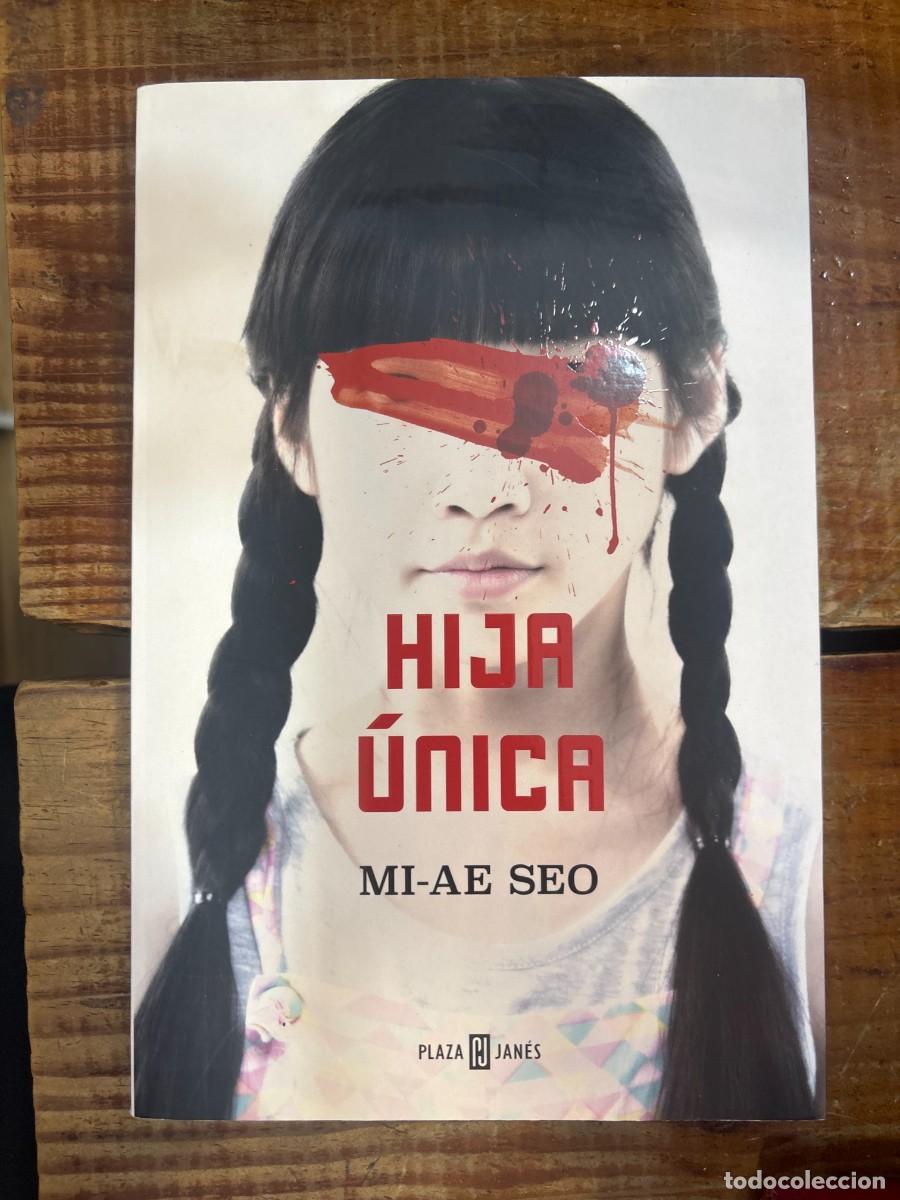 Libros: HIJA UNICA Seo, Mi-Ae Idioma: Espa&ntilde;ol
