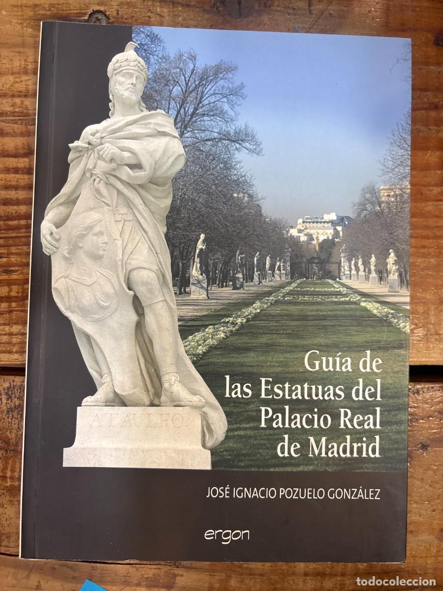 Libros: Gu&iacute;a de las estatutas del Palacio Real de Madrid TRSAAA Pozuelo Gonz&aacute;lez, Jos&eacute; Manuel