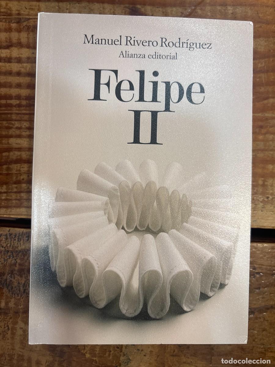 Libros: Felipe II Rivero Rodr&iacute;guez, Manuel Idioma: Espa&ntilde;ol - Foto 1