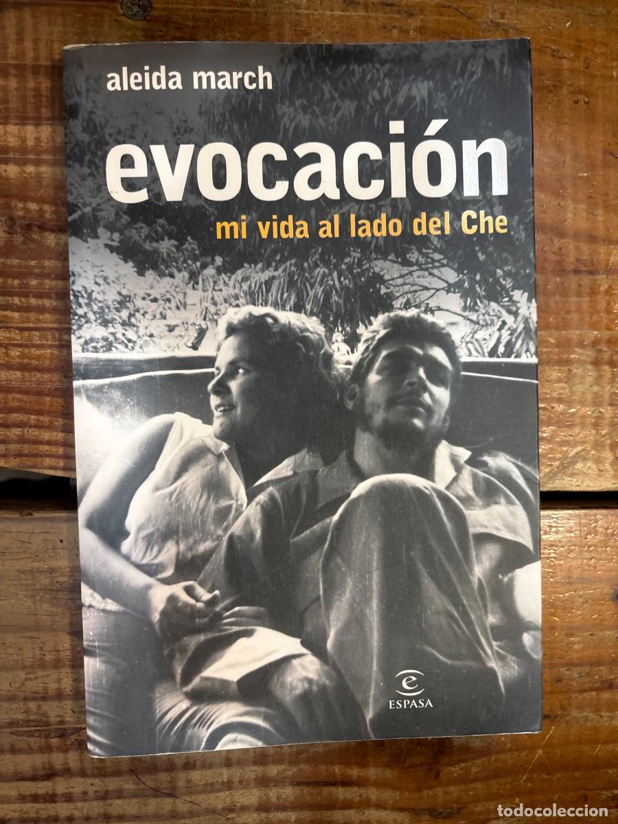 Libros: Evocaci&oacute;n. Mi vida junto al Che (Spanish Edition) March, Aleida Idioma: Espa&ntilde;ol