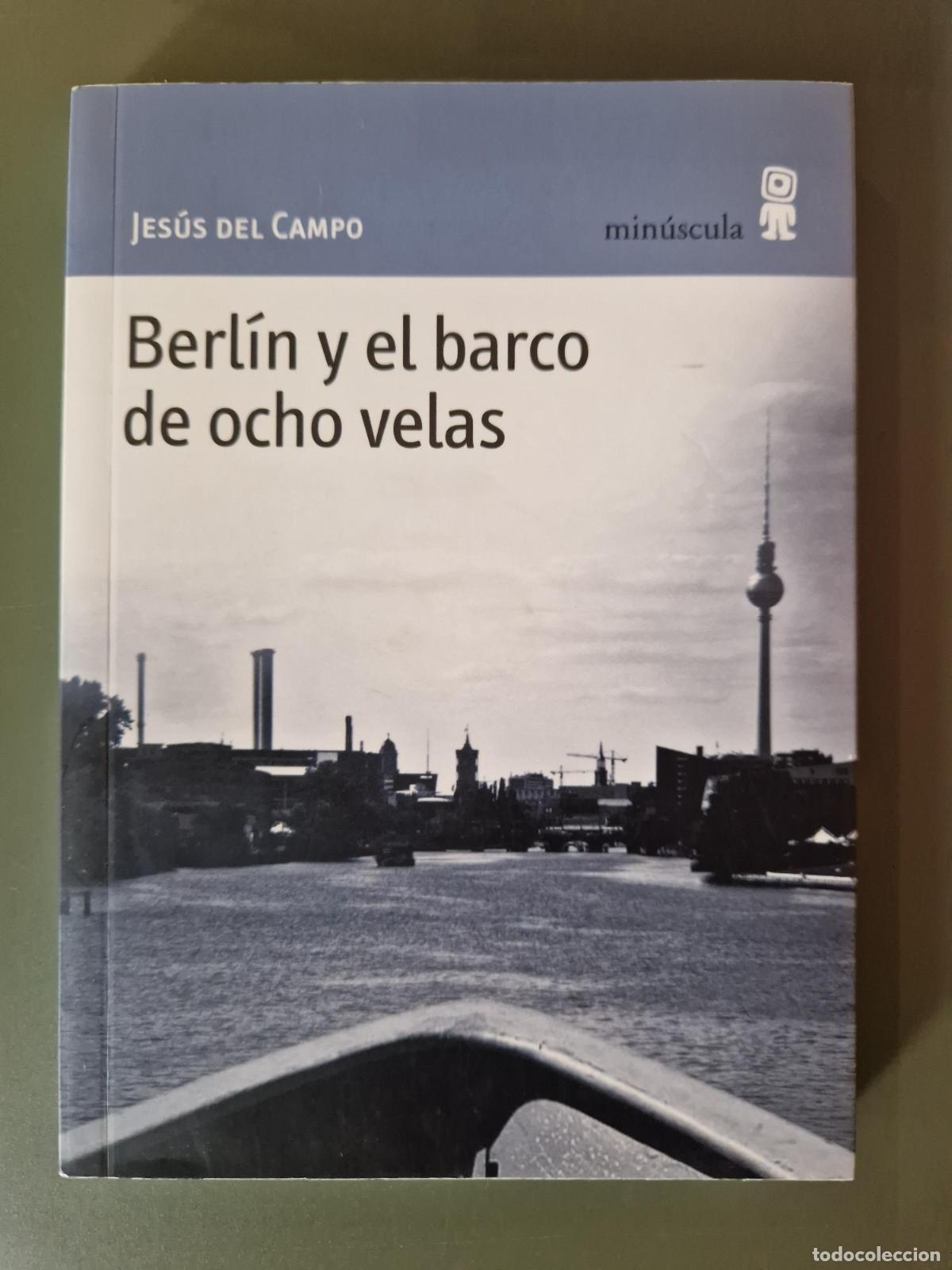 Libros: Berl&iacute;n y el barco de ocho velas - Jes&uacute;s del Campo