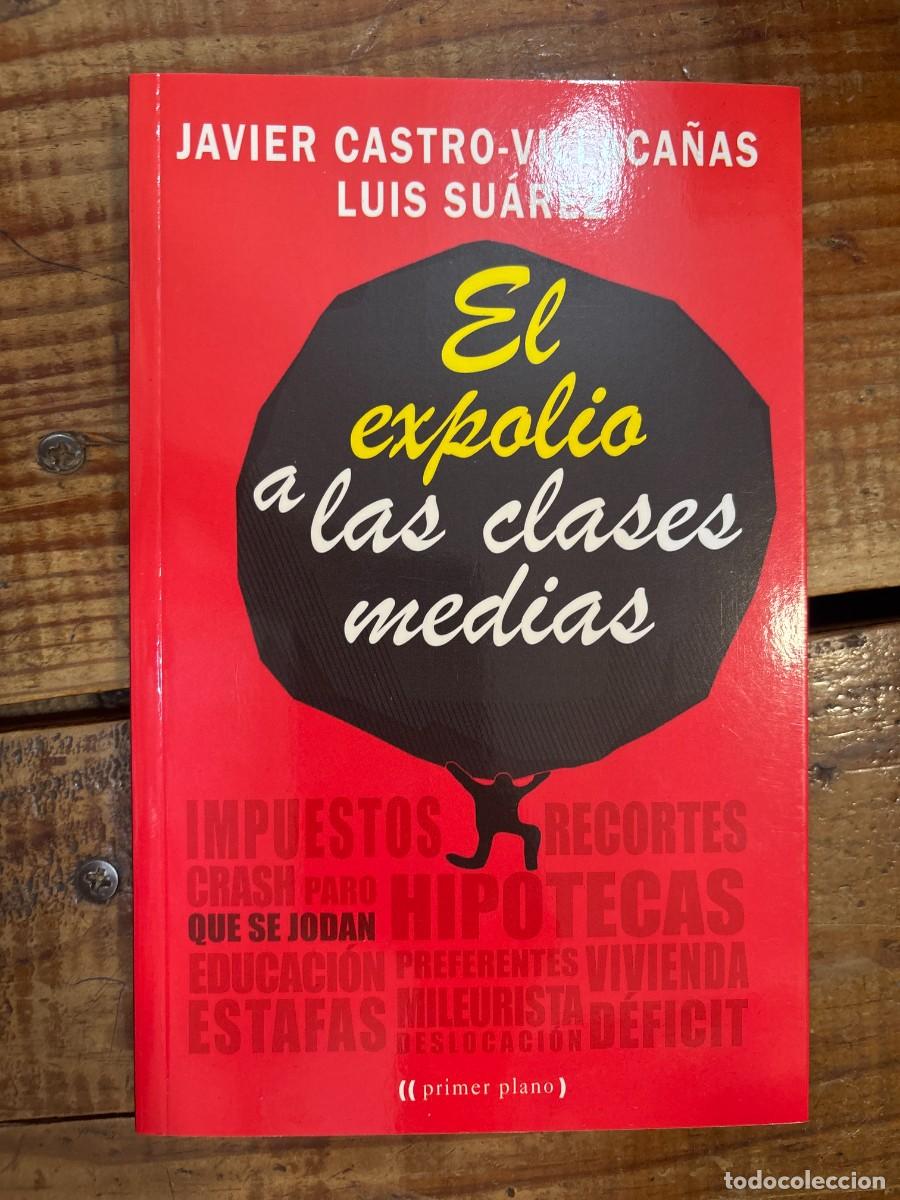 Libros: El expolio a las clases medias (Spanish Edition) Castro Villaca&ntilde;as