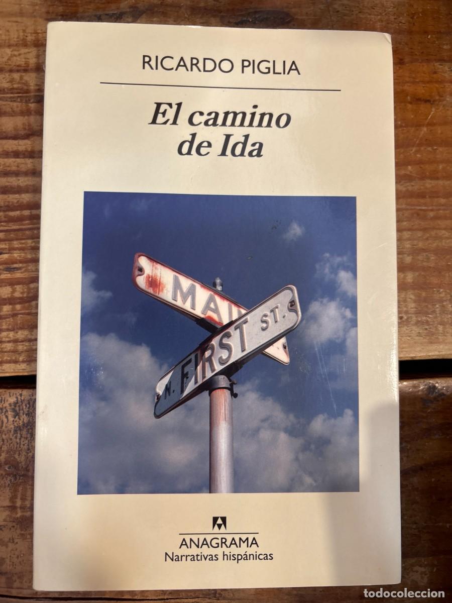 Libros: El camino de Ida (Spanish Edition) Piglia, Ricardo - Foto 1
