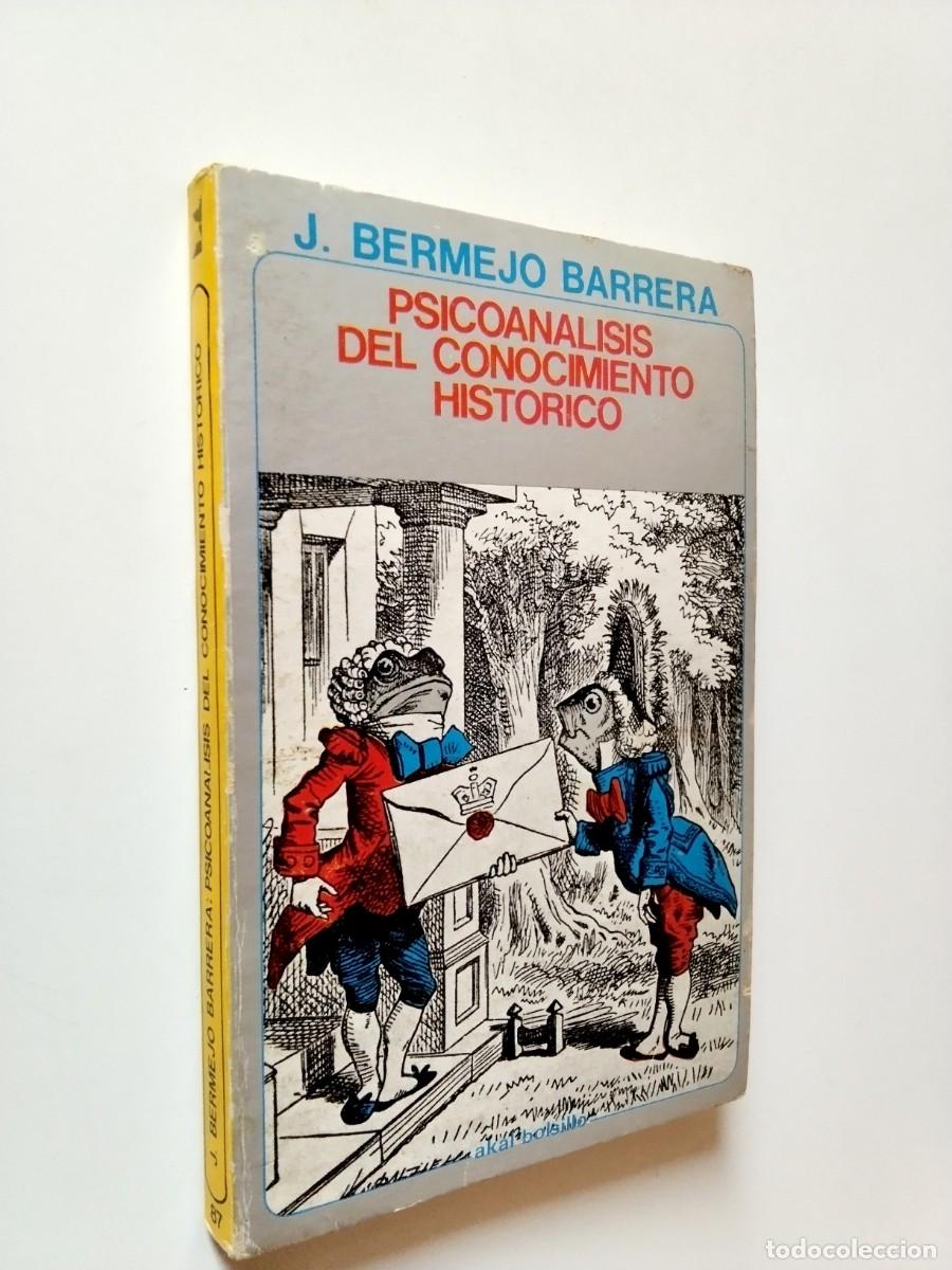 Livres: Jos&eacute; Bermejo Barrera - Psicoan&aacute;lisis del conocimiento hist&oacute;rico