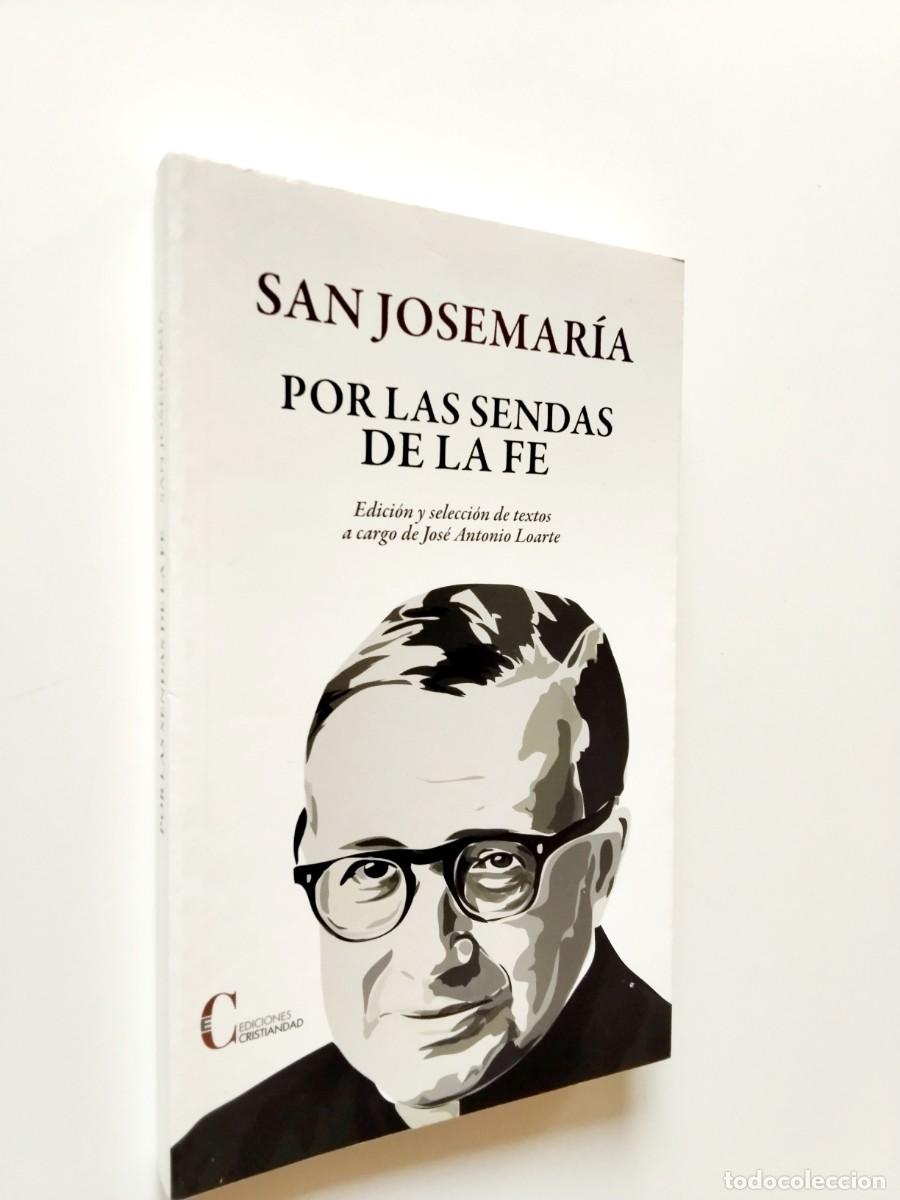 B&uuml;cher: San Josemar&iacute;a Escriv&aacute; de Balaguer - Por las sendas de la fe