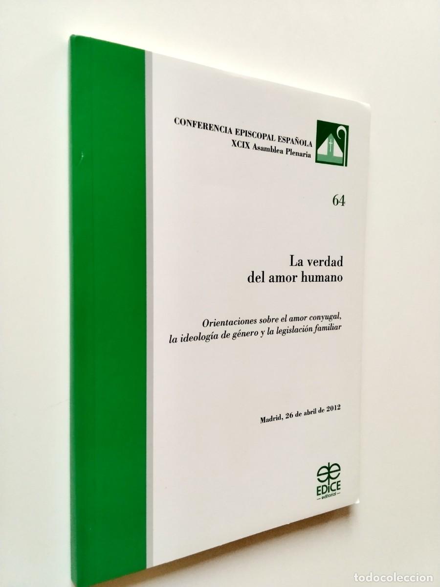 B&uuml;cher: Conferencia Episcopal Espa&ntilde;ola - La verdad del amor humano. Orientaciones sobre el amor conyugal, la