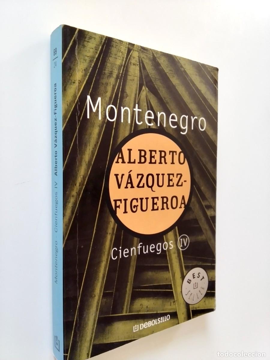 Libros: Alberto V&aacute;zquez-Figueroa - Montenegro. Cienfuegos IV