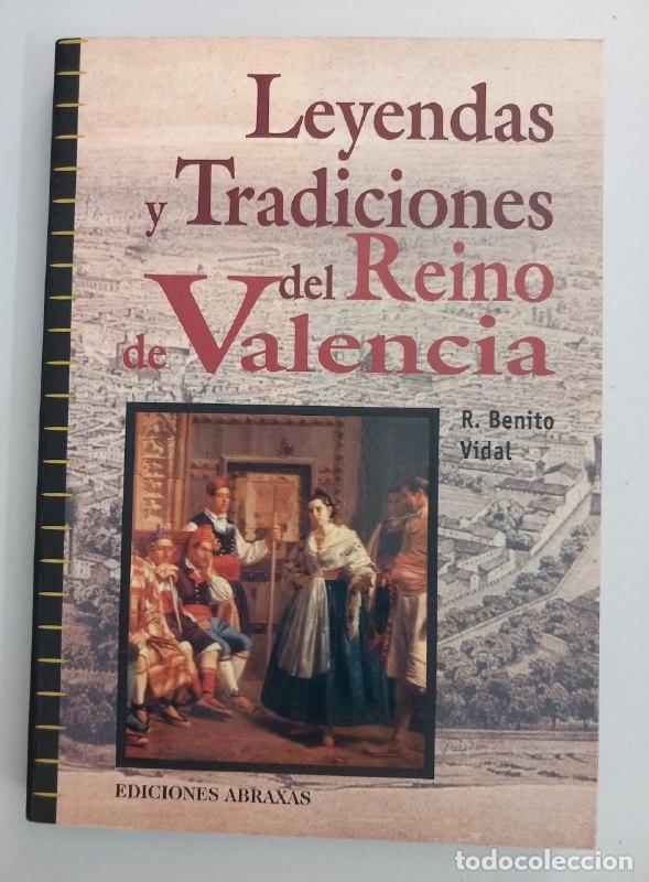 Libros: Leyendas y tradiciones del reino de Valencia. - BENITO VIDAL, R.: