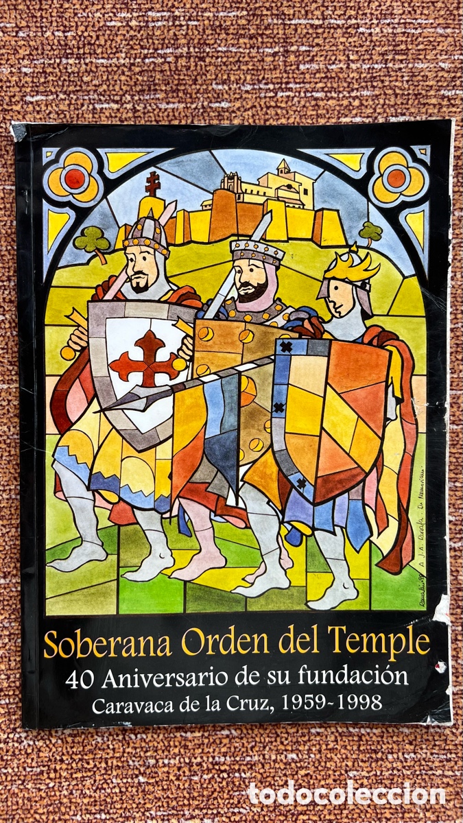 Libros: LIBRO SOBERANA ORDEN DEL TEMPLE 40 ANIVERSARIO CARAVACA DE LA CRUZ ( MURCIA ) 1959 - 1998
