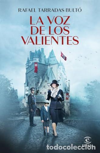 Libros: La voz de los valientes - Rafael Tarradas Bult&oacute; - Tapa dura