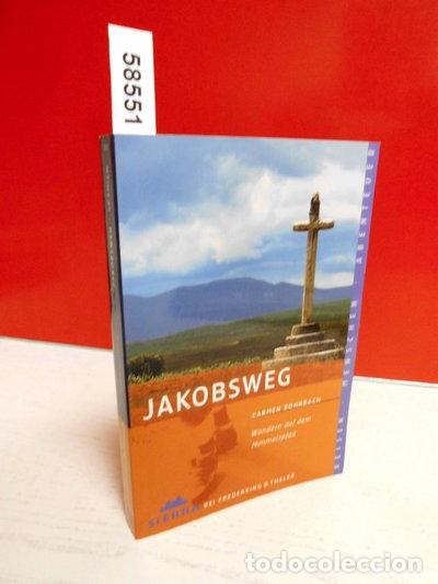Libros: Jakobsweg: Wandern auf dem Himmelspfad- 9783894050818